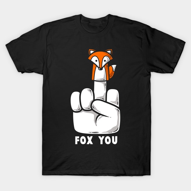 Fox You T-Shirt by krisren28